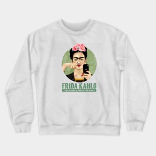 Frida Kahlo The Queen Of Selfie Crewneck Sweatshirt